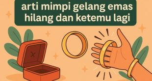 arti mimpi gelang emas hilang dan ketemu lagi